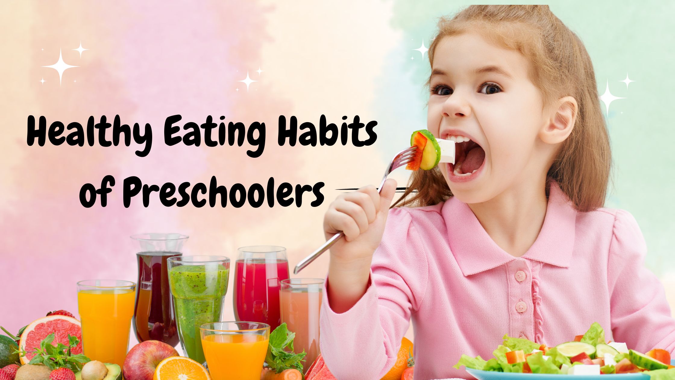 Healthy Eating Habits of Preschoolers| Nutritional Wellness